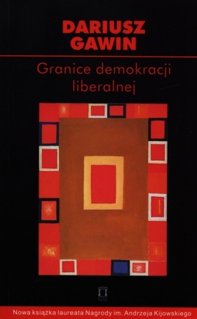 Granice demokracji liberalnej - Gawin Dariusz<br />