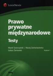 Prawo prywatne międzynarodowe Testy - Żarnowiec Łukasz, Świerczyński Marek