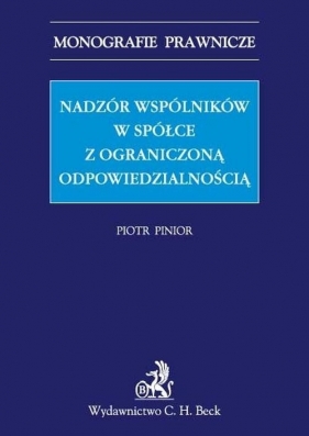 Nadzór wspólników w spółce z ograniczoną odpowiedzialnością - Pinior Piotr