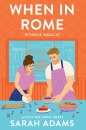 When in Rome. Rzymskie wakacje - Sarah Adams