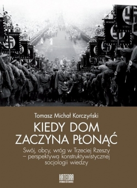Kiedy dom zaczyna płonąć - Korczyński Tomasz Michał 