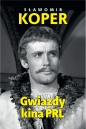 Gwiazdy kina PRL - Sławomir Koper