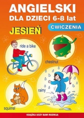 Angielski dla dzieci 6-8 lat Ćwiczenia Jesień Zeszyt 20 - Piechocka-Empel Katarzyna