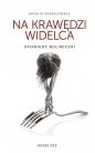 Na krawędzi widelca - Natalia Krzesłowska