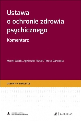 Ustawa o ochronie zdrowia psychicznego Komentarz + wzory do pobrania - Balicki Marek, Fiutak Agnieszka, Gardocka Teresa