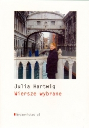 Wiersze wybrane - Julia Hartwig