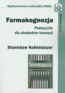 Farmakognozja Podręcznik dla studentów farmacji Kohlmunzer Stanisław