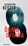 Ósma ofiara Katarzyna Bester .