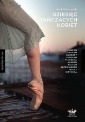 Dziesięć tańczących kobiet - Jacek Marczyński