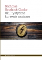 Okultystyczne korzenie nazizmu - Nicholas Goodrick-Clarke