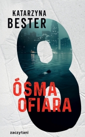 Ósma ofiara - Katarzyna Bester