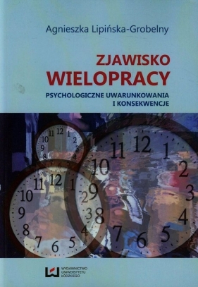 Zjawisko wielopracy - Lipińska-Grobelny Agnieszka