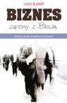 Biznes zgodny z Biblią Biblijne zasady zarządzania w biznesie Burkett Larry