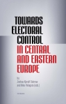 Towards Electoral Control In Central and Eastern Europe