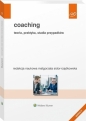 Coaching. Teoria, praktyka, studia przypadków - Opracowanie zbiorowe