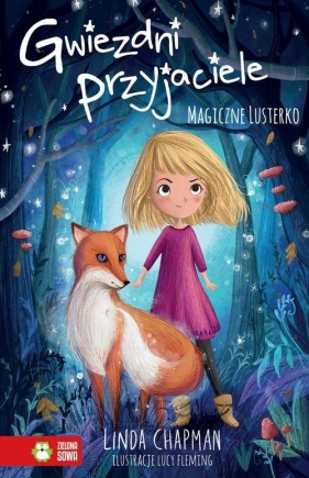 Gwiezdni przyjaciele Magiczne lusterko Tom 1 - Linda Chapman