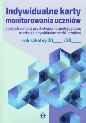 Indywidualne karty monitorowania uczniów - Opracowanie zbiorowe