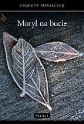 Motyl na bucie - Kowalczuk Zygmunt