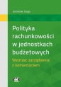 Polityka rachunkowości w jednostkach budżetowych. Wzorzec zarządzenia z komentarzem - Jarosław Jurga