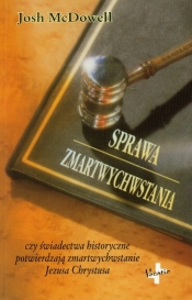 Sprawa zmartwychwstania - Josh McDowell
