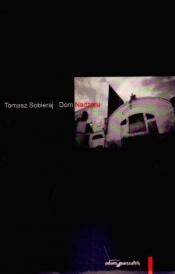 Dom Nadzoru - Tomasz Sobieraj