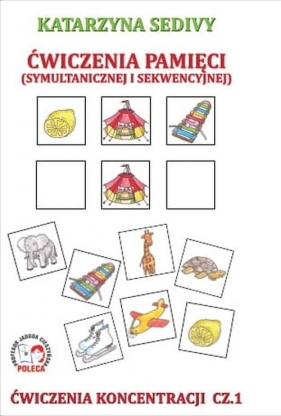 Ćwiczenia pamięci Ćwiczenia koncentracji Część 1 - Katarzyna Sedivy