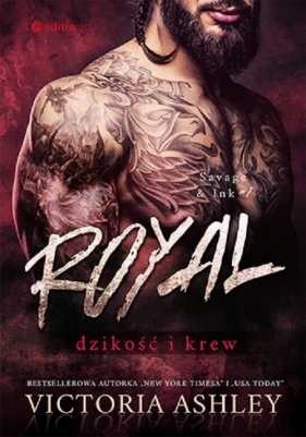 Dzikość i krew. Royal. Savage & Ink. Tom 1 - Ashley Victoria