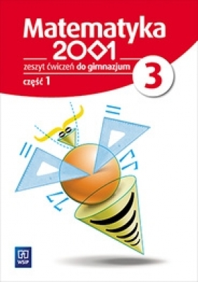 Matematyka 2001. Zeszyt ćwiczeń dla gimnazjum. Klasa 3. Część 1 - Opracowanie zbiorowe