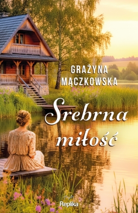 Srebrna miłość - Grażyna Mączkowska