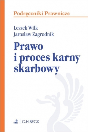 Prawo i proces karny skarbowy - Leszek Wilk, Jarosław Zagrodnik