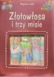 Złotowłosa i trzy misie. Magiczne bajki