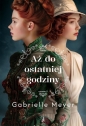 Ponad czasem T.5 Aż do ostatniej godziny - Gabrielle Meyer