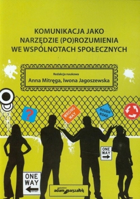 Komunikacja jako narzędzie porozumienia we wspólnotach społecznych