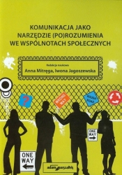 Komunikacja jako narzędzie porozumienia we wspólnotach społecznych