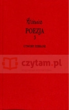 Poezja 3. Utwory zebrane - Różewicz Tadeusz