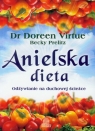 Anielska dieta Odżywianie na duchowej ścieżce Virtue Doreen, Prelitz Becky