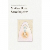 Matka Boża Samobójców - Kucharski Bartłomiej Józef OCD