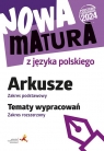 Nowa matura z języka polskiego Arkusze zakres podstawowy Tematy wypracowań Katarzyna Tomaszek