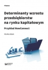 Determinanty wzrostu przedsiębiorstw na rynku kapitałowym Przykład Monika Bolek