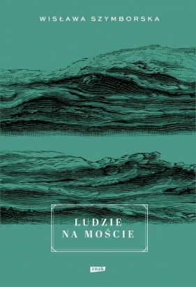 Ludzie na moście - Wisława Szymborska