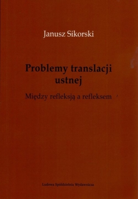 Problemy translacji ustnej. - Janusz Sikorski