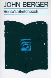 Bento's Sketchbook - John Berger