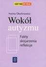 Wokół autyzmu Fakty, skojarzenia, refleksje Olechnowicz Hanna