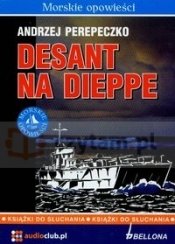 Desant na Dieppe 2CD (Audiobook) - Perepeczko Andrzej