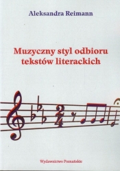 Muzyczny styl odbioru tekstów literackich - Reimann Aleksandra