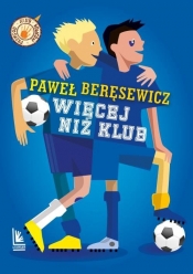 Więcej niż klub - Beręsewicz Paweł 