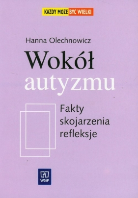 Wokół autyzmu - Olechnowicz Hanna