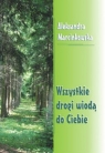 Wszystkie drogi wiodą do Ciebie Aleksandra Marcinkowska