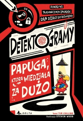 Detektorogramy: Papuga, która wiedziała za dużo - Tim Collins