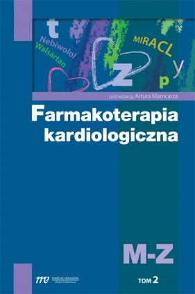 Farmakoterapia kardiologiczna Tom 2 M-Z - <br />